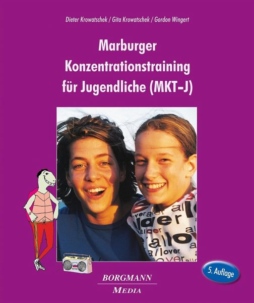 Marburger Konzentrationstraining für Jugendliche (MKT-J) Marburger Konzentrationstraining für Jugendliche (MKT-J)