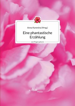 Eine phantastische Erzählung Eine phantastische Erzählung