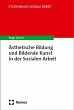 Ästhetische Bildung und Bildende Kunst... - Bild 1