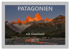 Patagonien mit Feuerland (Tischkalender 2025 DIN A5 quer), CALVENDO Monatskalender