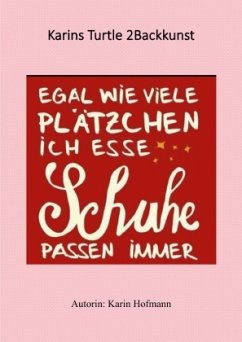 Karins Turtle 2Backkunst - Hofmann, Karin Karins Turtle 2Backkunst - Hofmann, Karin