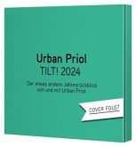 TILT! 2024 - Der etwas andere Jahresrückblick von und mit Urban Priol