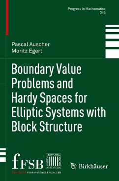 Boundary Value Problems and Hardy Spaces for Elliptic Systems with Block Structure - Auscher, Pascal;Egert, Moritz