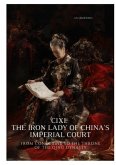 Cixi: The Iron Lady of China's Imperial Court