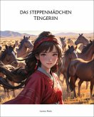 Das Steppenmädchen Tengeriin Das Steppenmädchen Tengeriin
