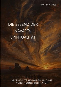 Cover Die Essenz der Navajo-Spiritualität