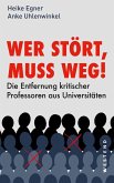 Wer stört, muss weg!