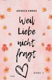 Weil Liebe nicht fragt