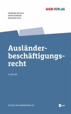 Ausländerbeschäftigungsrecht - Nowotny, Ingrid;Deutsch, Hermann;Seitz, Reinhard