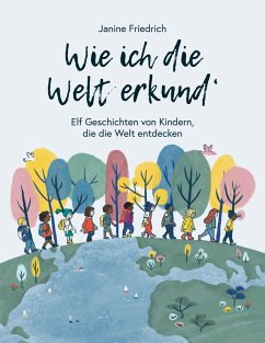 Wie ich die Welt erkund'