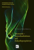Onomastik - Bestandsaufnahmen und Zukunftsperspektiven Onomastik - Bestandsaufnahmen und Zukunftsperspektiven