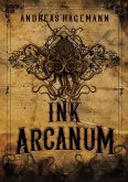 Ink Arcanum Ink Arcanum