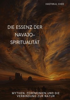 Cover Die Essenz der Navajo-Spiritualität