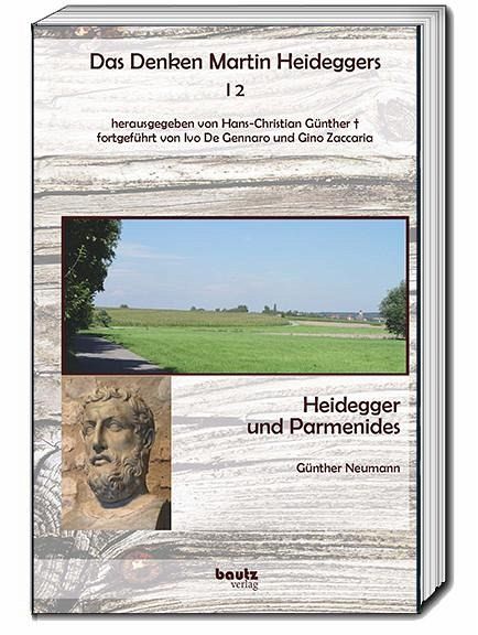 Heidegger und Parmenides Heidegger und Parmenides