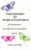 Traum(a)reisen für Kinder und Erwachsene