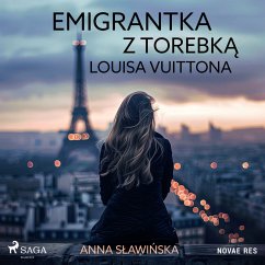 Emigrantka z torebką Louisa Vuittona (MP3-Download) - Sławińska, Anna