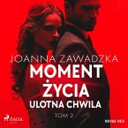 Moment życia. Tom 2. Ulotna chwila (MP3-Download)