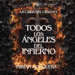 Todos los ángeles del Infierno (MP3-Download) - Mosquera, Miriam