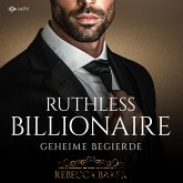 Ruthless Billionaire: Geheime Begierde (MP3-Download)