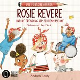 Rosie Revere und die Erfindung der Zeichenmaschine (MP3-Download)