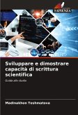 Sviluppare e dimostrare capacità di scrittura scientifica