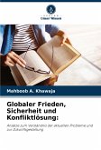 Globaler Frieden, Sicherheit und Konfliktlösung: