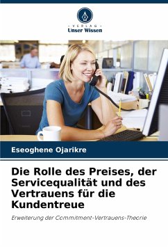 Die Rolle des Preises, der Servicequalität und des Vertrauens für die Kundentreue - Ojarikre, Eseoghene