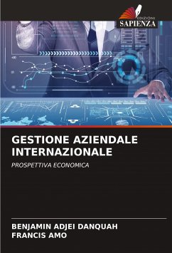 GESTIONE AZIENDALE INTERNAZIONALE - Adjei Danquah, Benjamin;Amo, Francis