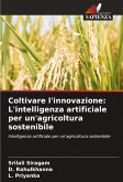 Coltivare l'innovazione: L'intelligenza artificiale per un'agricoltura sostenibile