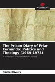 The Prison Diary of Friar Fernando: Politics and Theology (1969-1973)