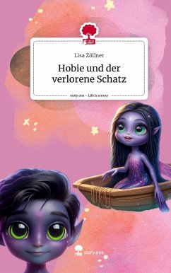 Hobie und der verlorene Schatz. Life is a Story - story.one - Zöllner, Lisa