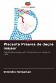 Placenta Praevia de degré majeur