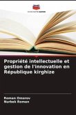 Propriété intellectuelle et gestion de l'innovation en République kirghize