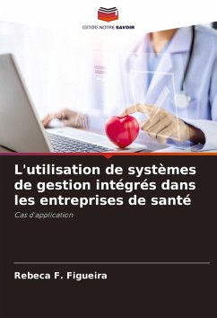 Cover L'utilisation de systèmes de gestion intégrés dans les entreprises de santé