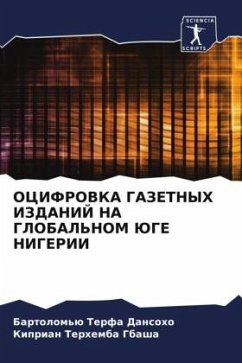 OCIFROVKA GAZETNYH IZDANIJ NA GLOBAL'NOM JuGE NIGERII - Dansoho, Bartolom'ü Terfa;Gbasha, Kiprian Terhemba