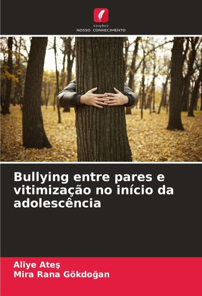 Bullying entre pares e vitimização no início da adolescência Bullying entre pares e vitimização no início da adolescência