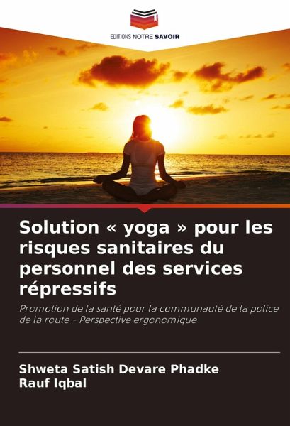 Solution ' yoga ' pour les risques sanitaires du personnel des services répressifs Solution ' yoga ' pour les risques sanitaires du personnel des services répressifs