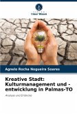 Kreative Stadt: Kulturmanagement und -entwicklung in Palmas-TO