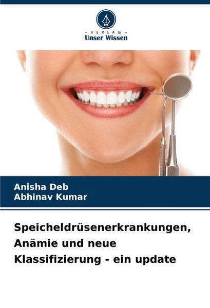 Speicheldrüsenerkrankungen, Anämie und neue Klassifizierung - ein update
