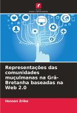 Representações das comunidades muçulmanas na Grã-Bretanha baseadas na Web 2.0 Representações das comunidades muçulmanas na Grã-Bretanha baseadas na Web 2.0