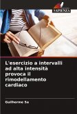 L'esercizio a intervalli ad alta intensità provoca il rimodellamento cardiaco