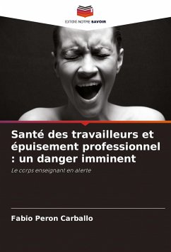 Santé des travailleurs et épuisement professionnel : un danger imminent - Peron Carballo, Fábio