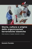 Storia, cultura e origine delle organizzazioni terroristiche islamiche