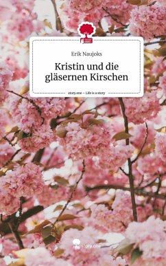 Cover Kristin und die gläsernen Kirschen. Life is a Story - story.one