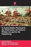 A Autoridade Portuária do Vietname no futuro - Piloto no porto de Haiphong