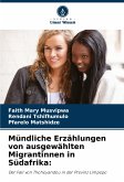 Mündliche Erzählungen von ausgewählten Migrantinnen in Südafrika: