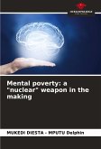 Mental poverty: a &quote;nuclear&quote; weapon in the making