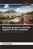 Housing projects and the neglect of the neediest Housing projects and the neglect of the neediest