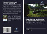 Staatsbeleid, ontbossing en agrarische verandering Staatsbeleid, ontbossing en agrarische verandering