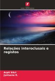 Relações interoclusais e registos Relações interoclusais e registos